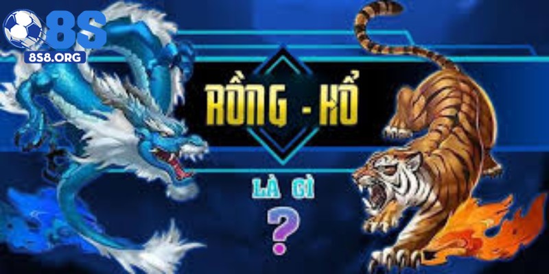 Rồng Hổ trực tuyến 8S