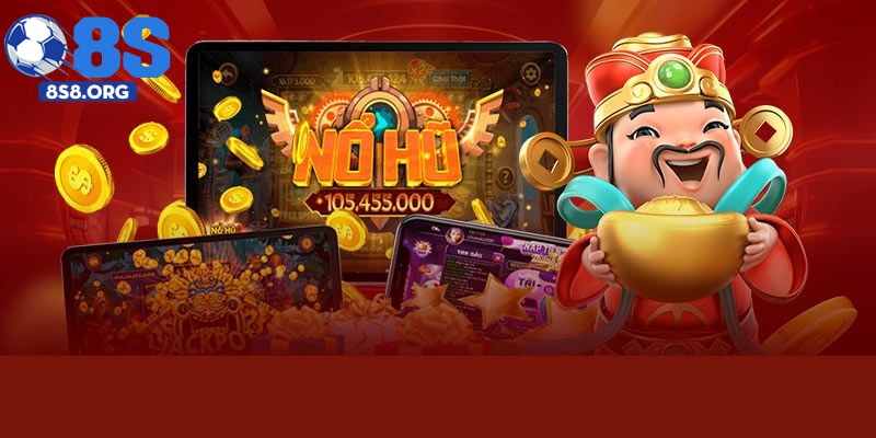 Nổ Hũ Jackpot 8S – Săn Thưởng Siêu To, Rút Tiền Cực Nhanh